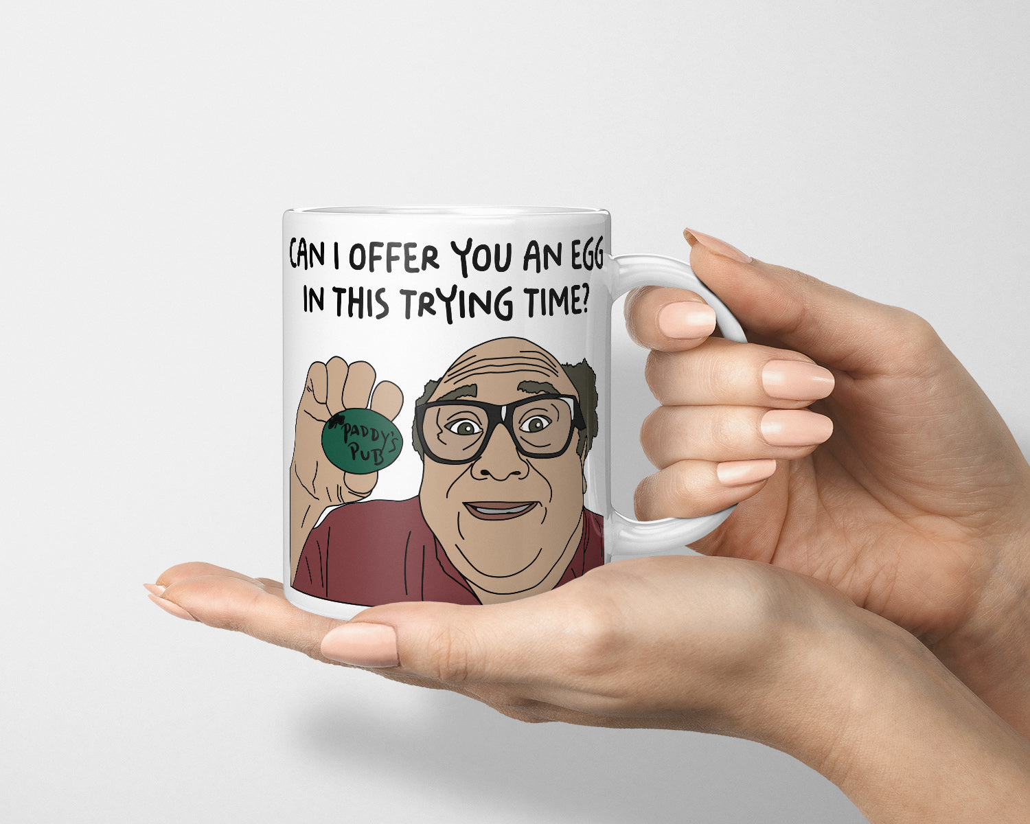 Frank Reynolds Mug, Can I Offer You An Egg In This Trying Time?, Paddy's Pub Egg,  It's Always Sunny In Philadelphia Mug, Frank Always Sunny